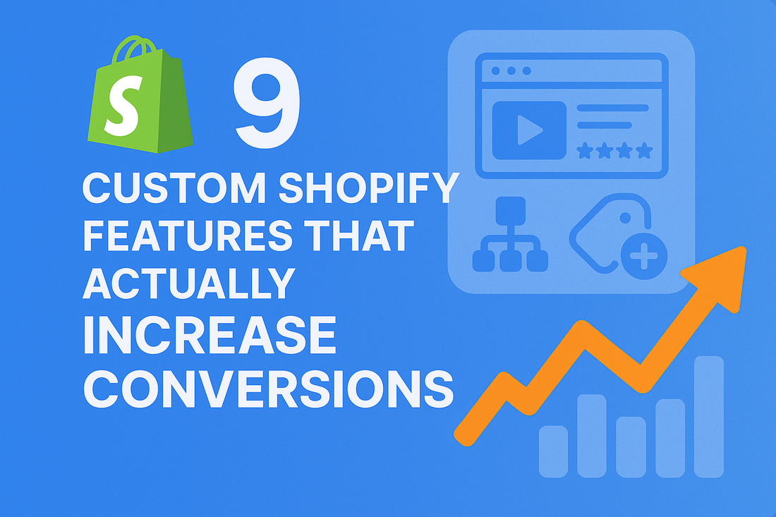 9 Custom Shopify Features That Actually Increase Conversions